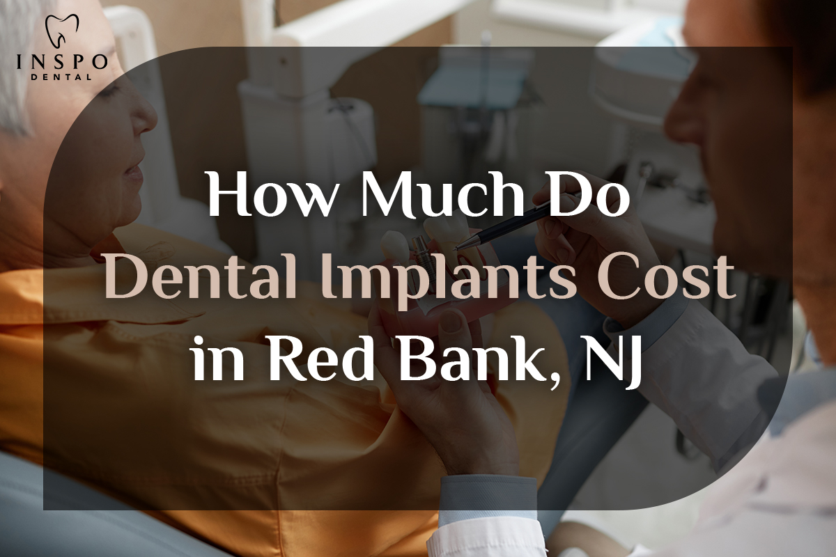 How-Much-Do-Dental-Implants-Cost-in-Red-Bank,-NJ